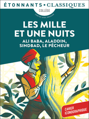 cover image of Les Mille et Une Nuits--Ali Baba, Aladdin, Sindbad, Le Pêcheur